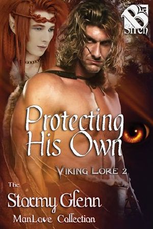 Protecting His Own [Viking Lore 2] (Siren Publishing · the Stormy Glenn ManLove Collection)